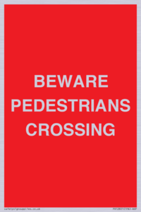 BEWARE PEDESTRIANS CROSSING